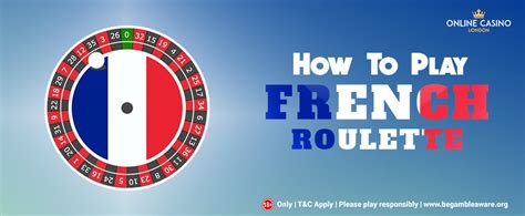 How to Play French Roulette .